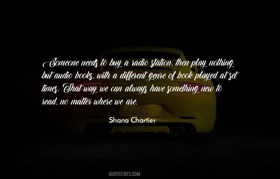 Shana Chartier Quotes #304499