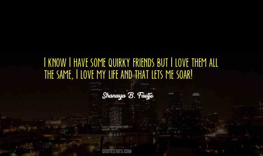 Shanaya B. Fastje Quotes #294771