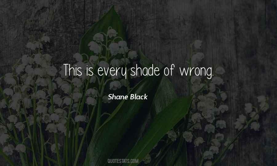 Shane Black Quotes #1448803