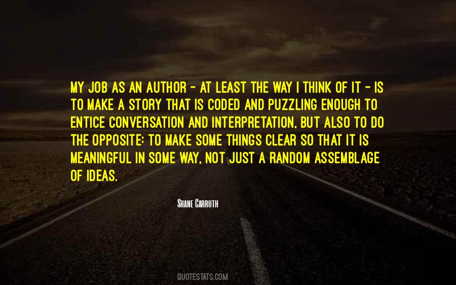 Shane Carruth Quotes #1706596 Shane Carruth Quotes #1706596