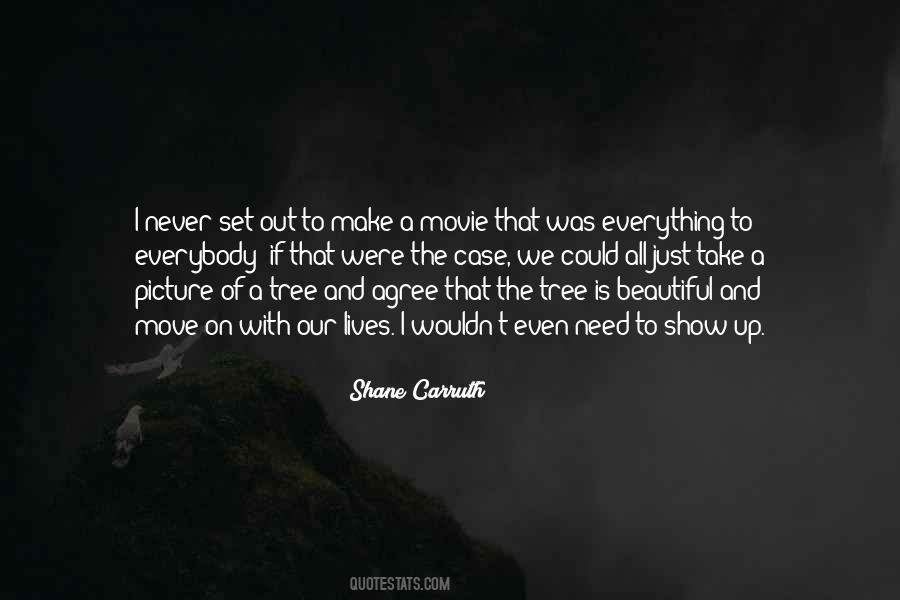 Shane Carruth Quotes #180345 Shane Carruth Quotes #180345