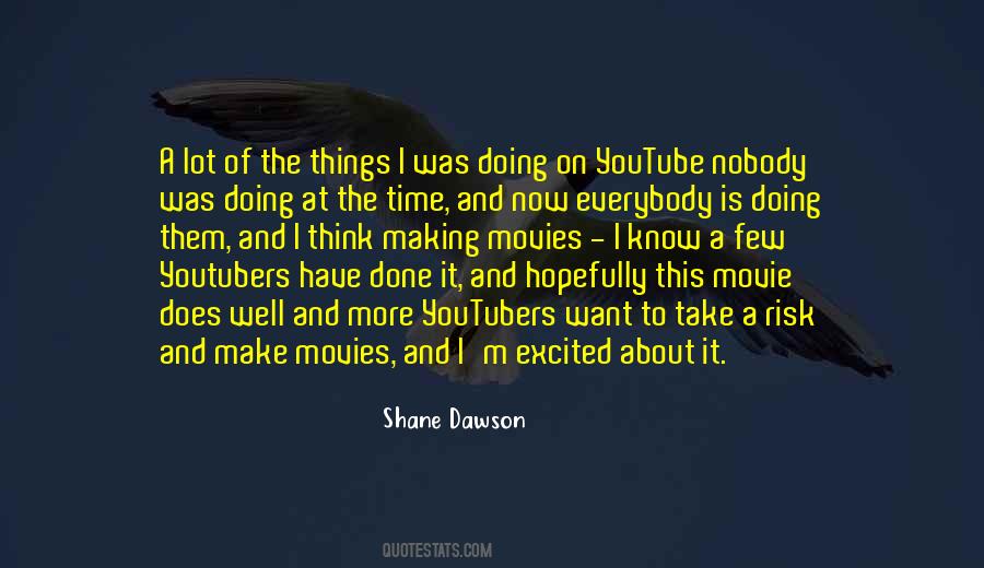 Shane Dawson Quotes #361194