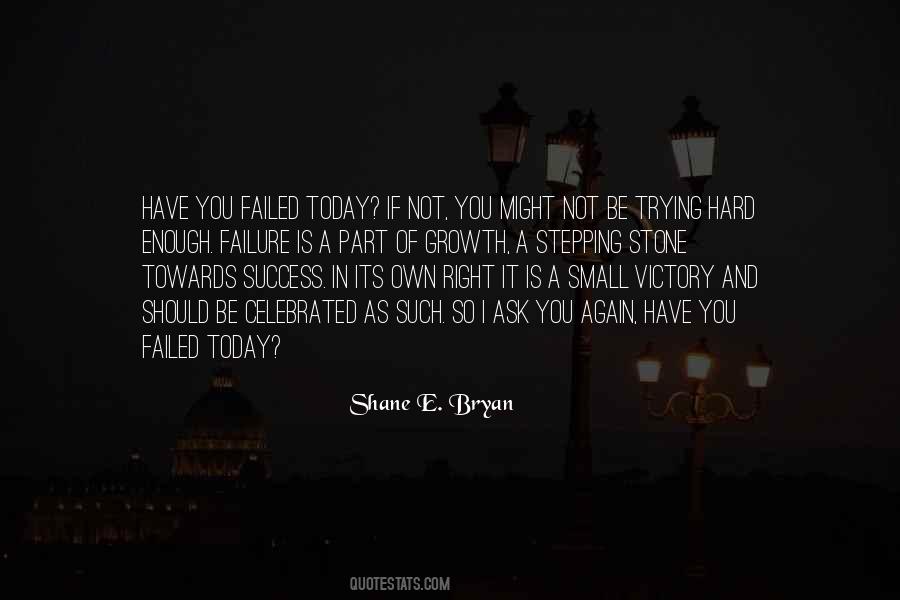 Shane E. Bryan Quotes #1671576