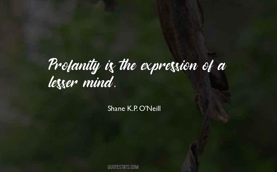 Shane K.P. O'Neill Quotes #1224404