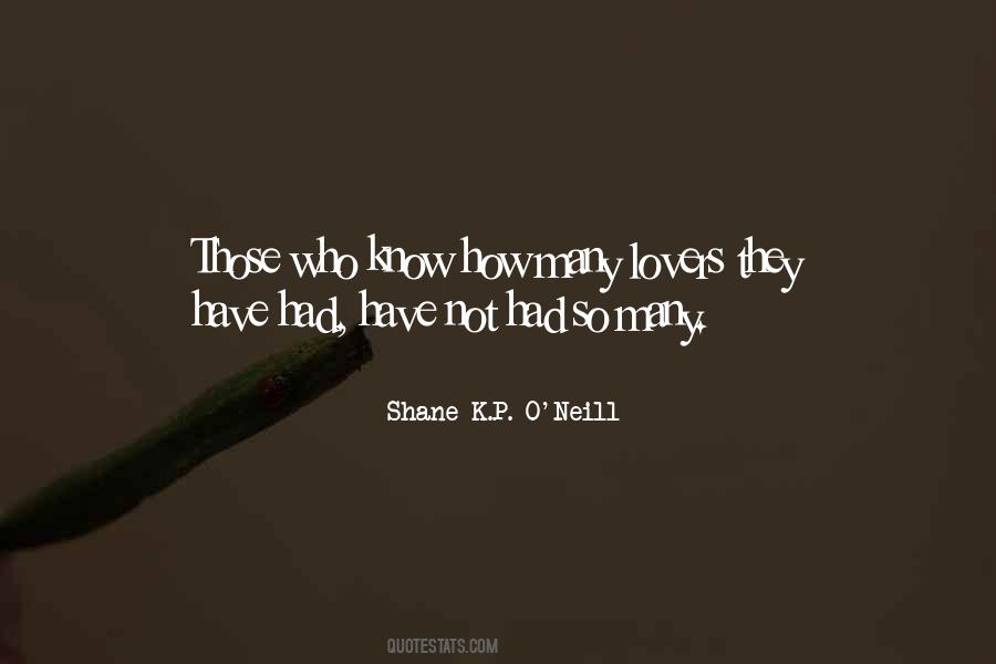 Shane K.P. O'Neill Quotes #841938