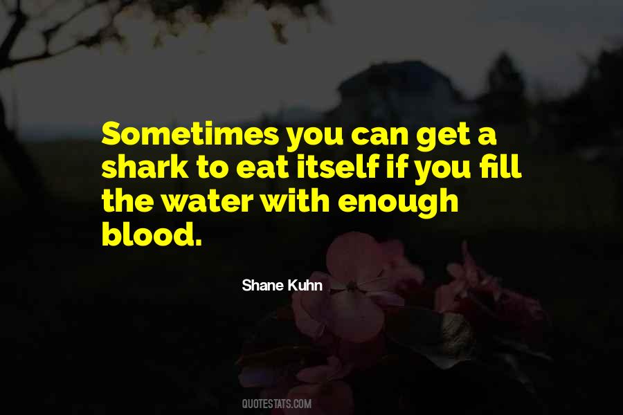 Shane Kuhn Quotes #1032822