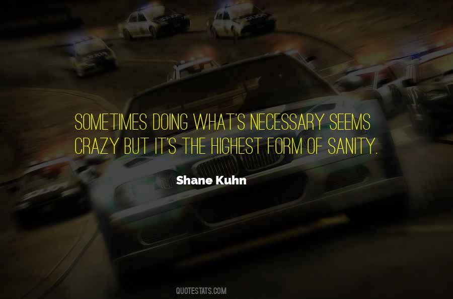 Shane Kuhn Quotes #1152378