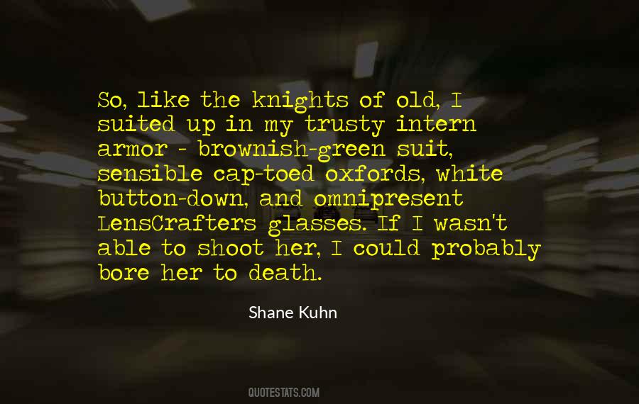 Shane Kuhn Quotes #672550