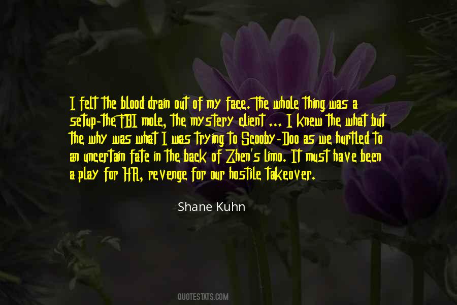 Shane Kuhn Quotes #687394