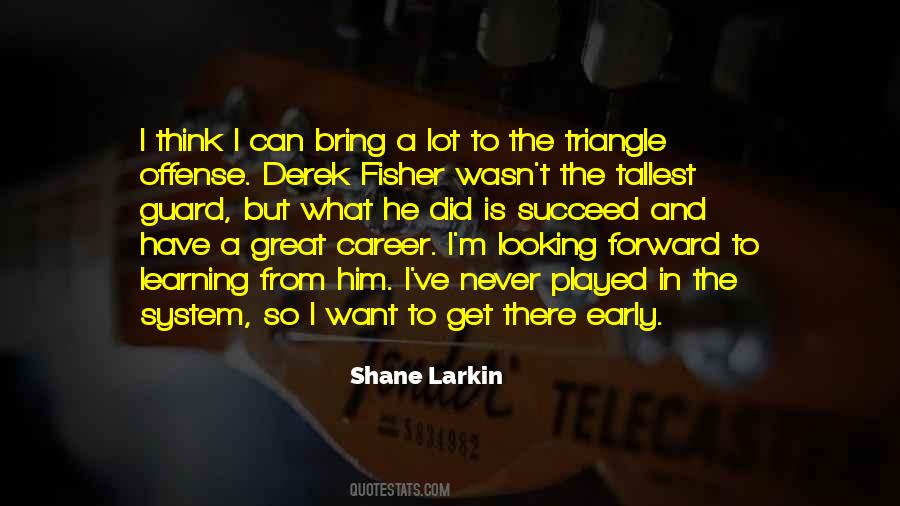 Shane Larkin Quotes #1850374