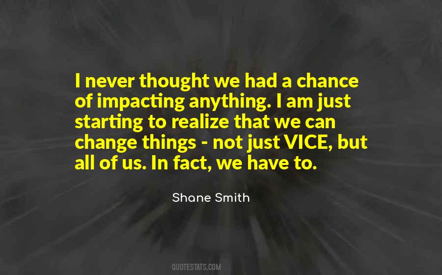 Shane Smith Quotes #1116580