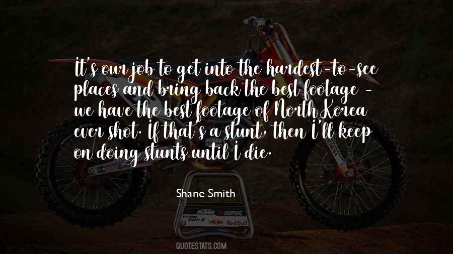 Shane Smith Quotes #1713655