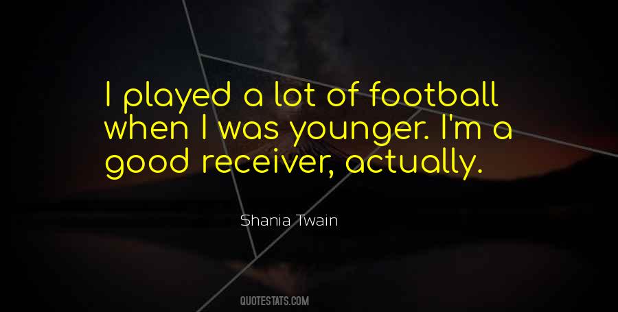 Shania Twain Quotes #1843458