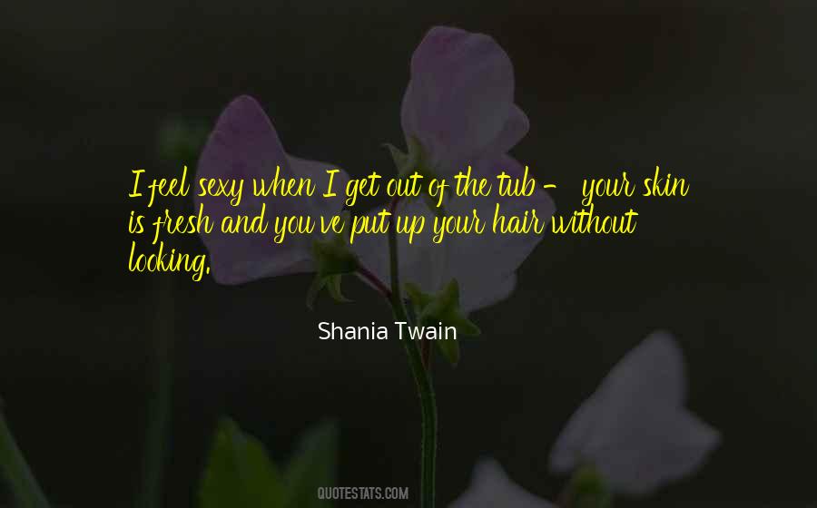 Shania Twain Quotes #309750