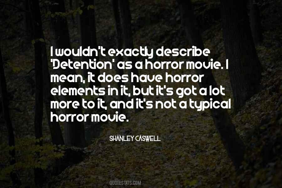 Shanley Caswell Quotes #146023