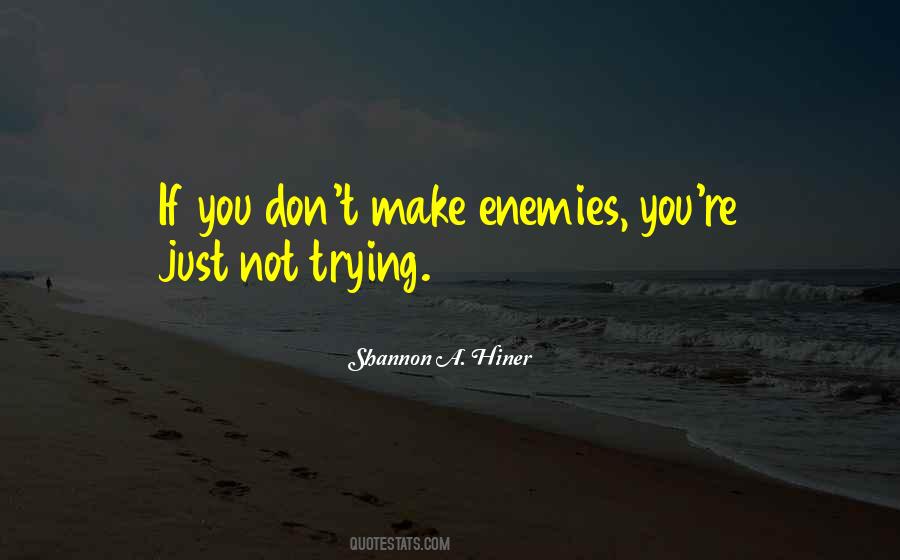 Shannon A. Hiner Quotes #113509