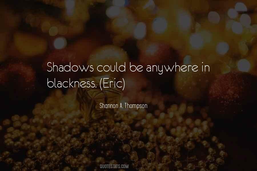 Shannon A. Thompson Quotes #1136059