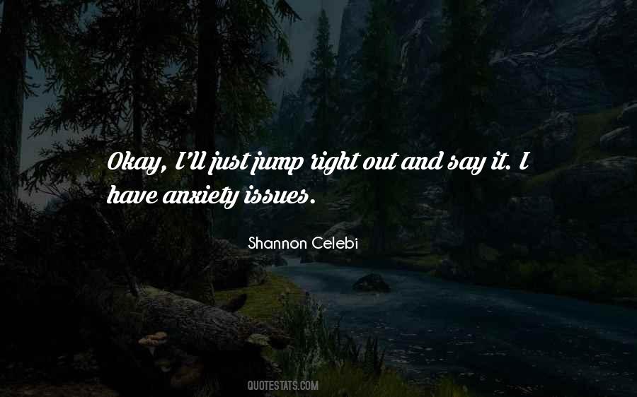 Shannon Celebi Quotes #129548