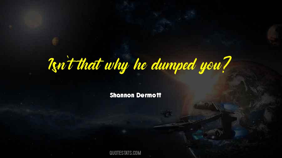 Shannon Dermott Quotes #121337