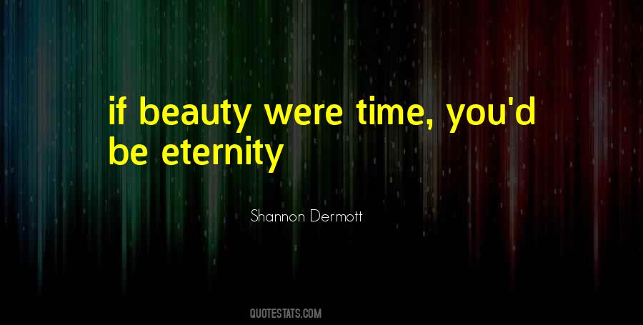 Shannon Dermott Quotes #1505367