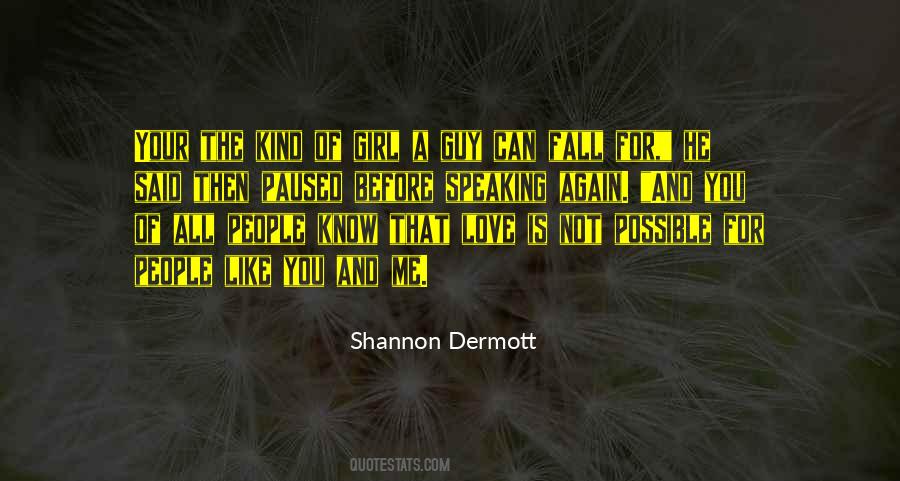 Shannon Dermott Quotes #417961