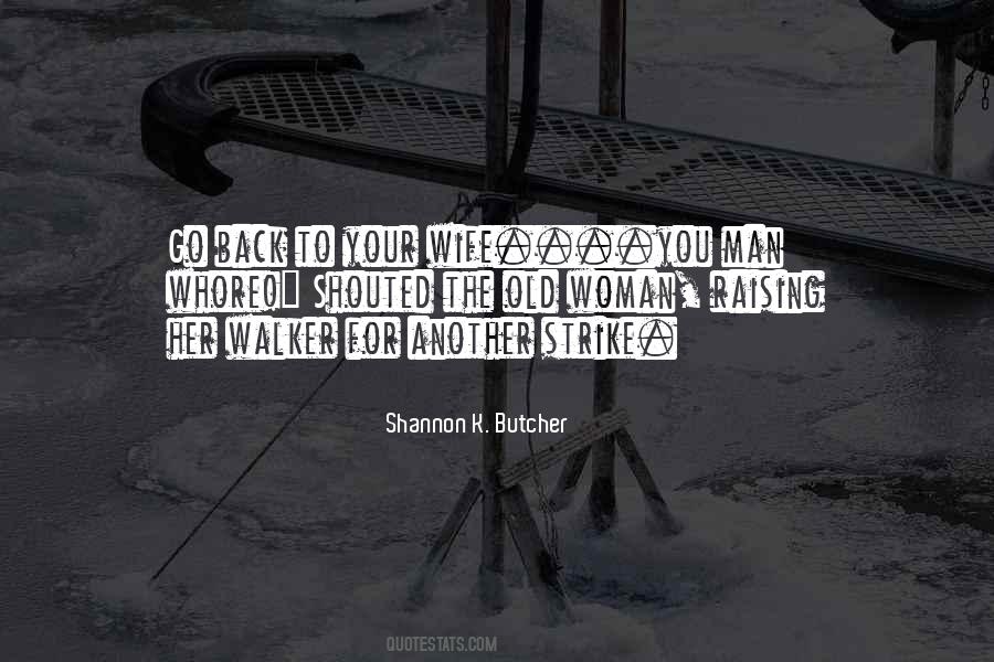 Shannon K. Butcher Quotes #1419016