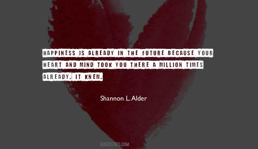 Shannon L. Alder Quotes #1688720