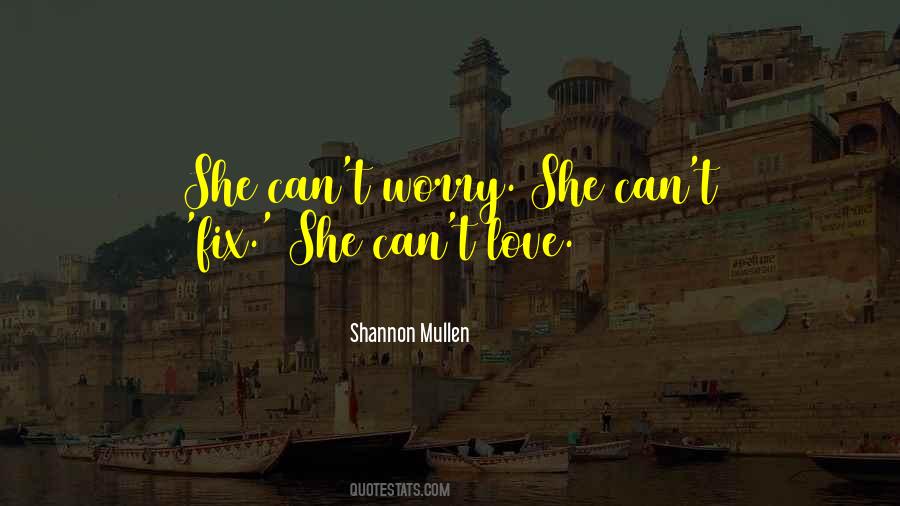 Shannon Mullen Quotes #1255419