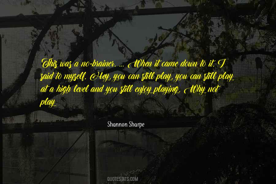 Shannon Sharpe Quotes #1111584