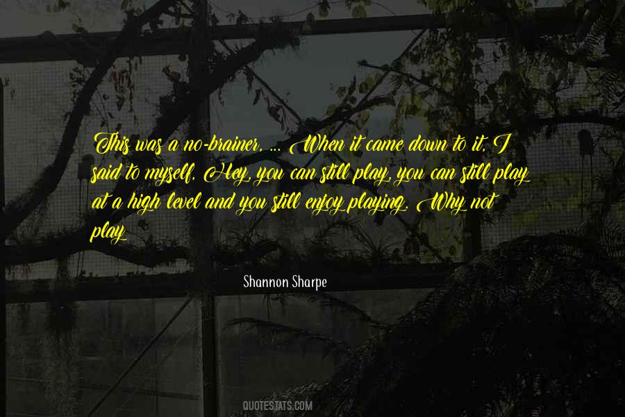 Shannon Sharpe Quotes #1111584