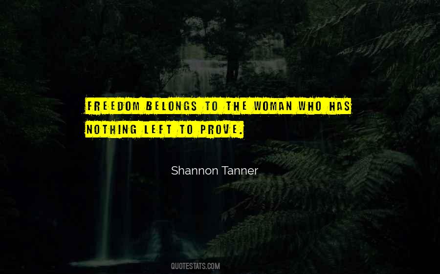 Shannon Tanner Quotes #1714854