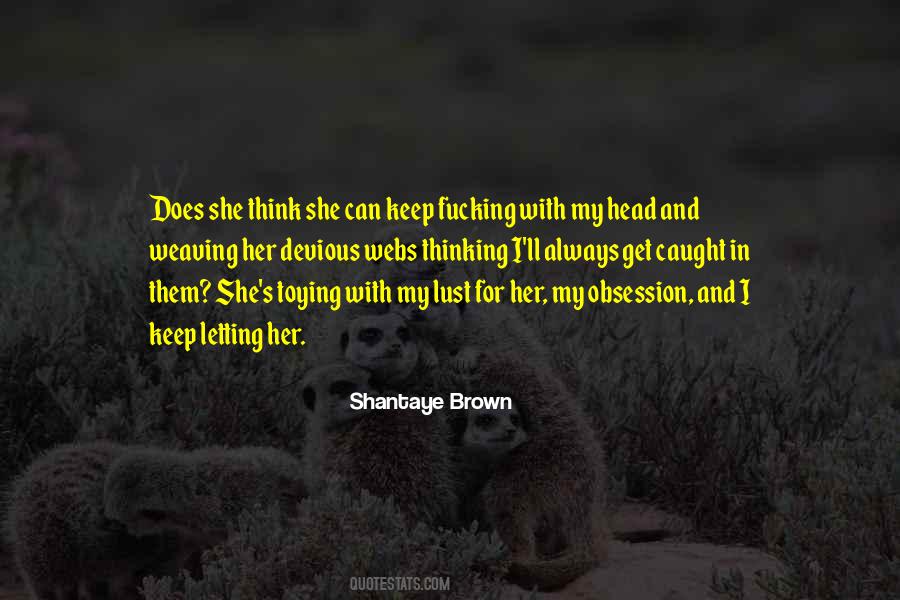 Shantaye Brown Quotes #1211232