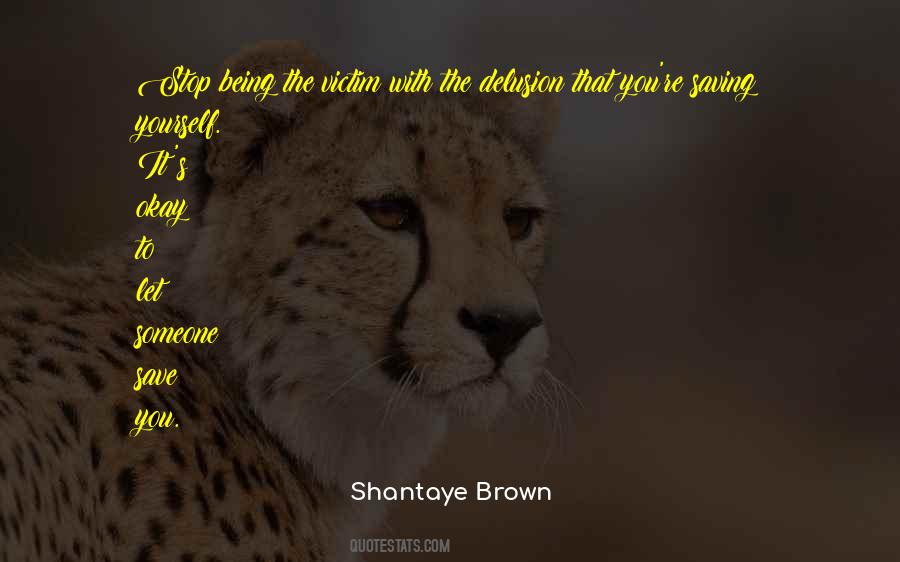 Shantaye Brown Quotes #1627362