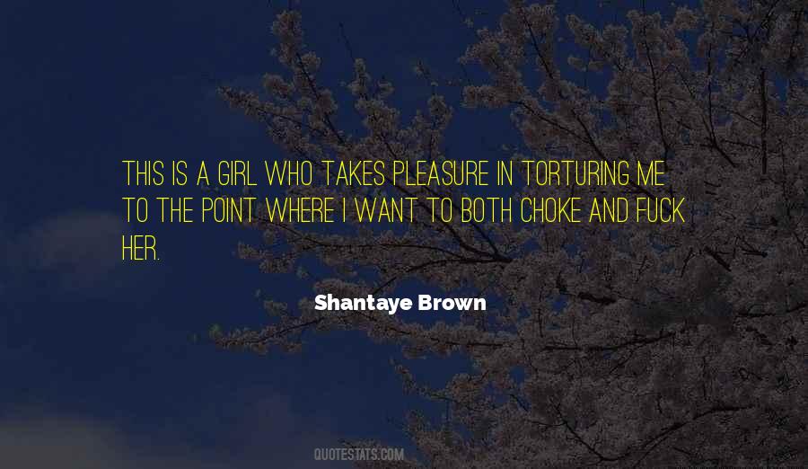 Shantaye Brown Quotes #537088