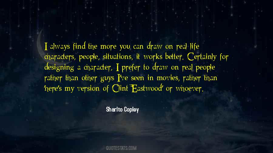 Sharlto Copley Quotes #570508