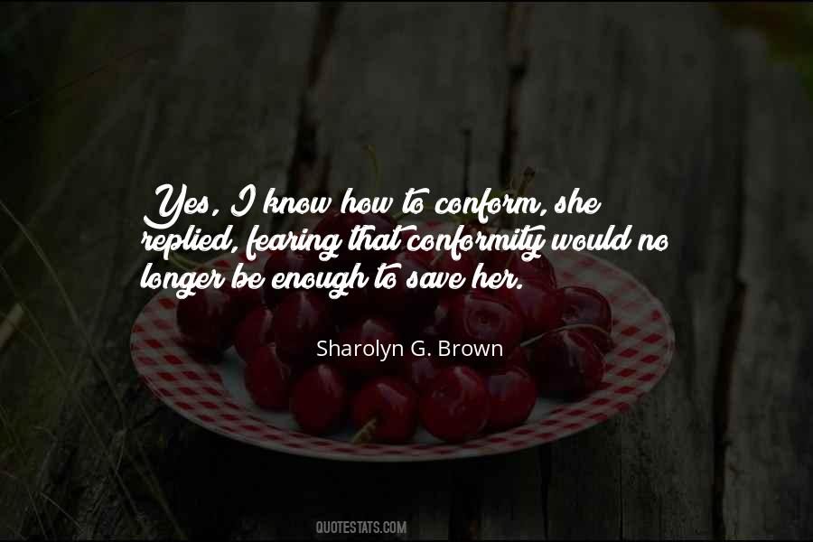 Sharolyn G. Brown Quotes #162476 Sharolyn G. Brown Quotes #162476