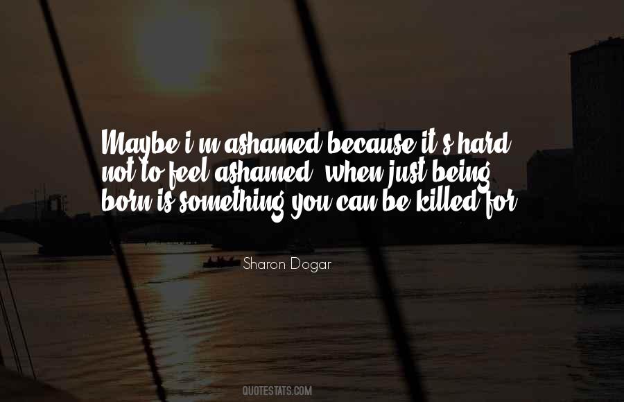 Sharon Dogar Quotes #1403668