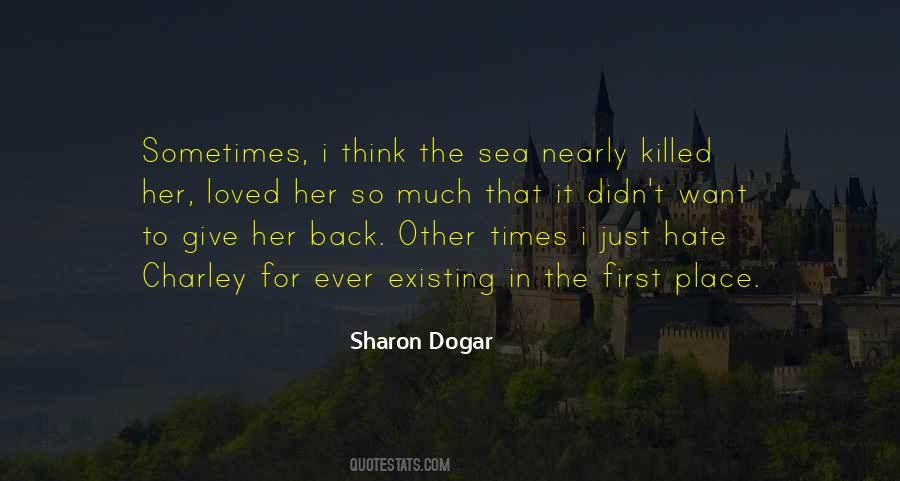 Sharon Dogar Quotes #1546851
