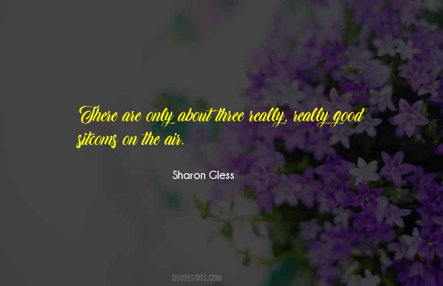 Sharon Gless Quotes #1650929