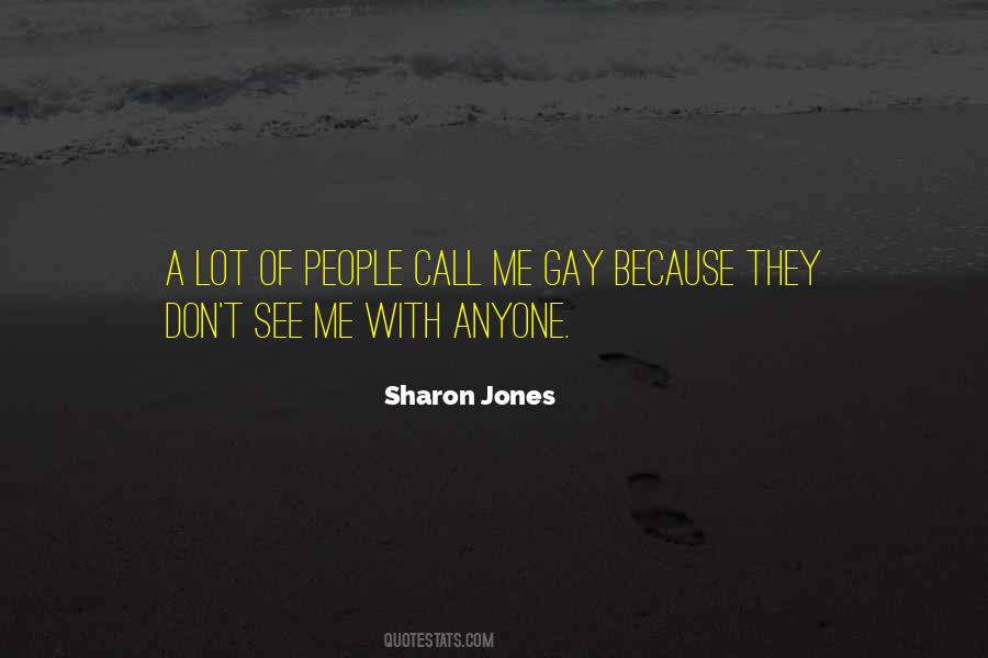 Sharon Jones Quotes #1314291