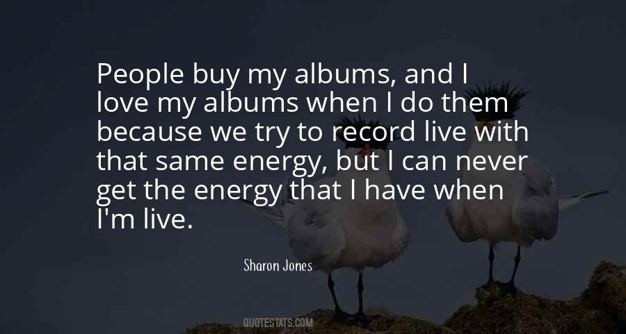 Sharon Jones Quotes #1664548