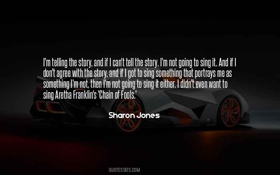 Sharon Jones Quotes #215570