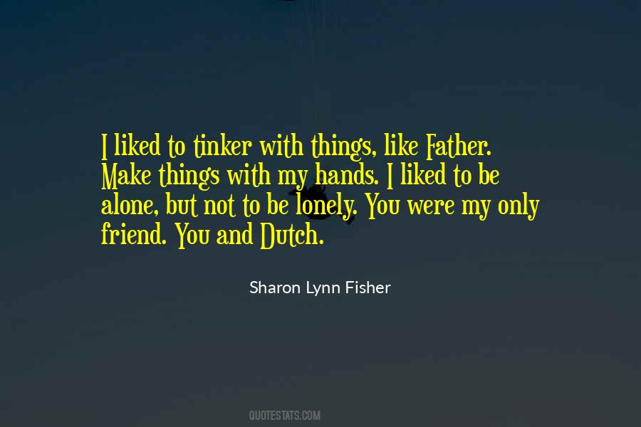 Sharon Lynn Fisher Quotes #1198549