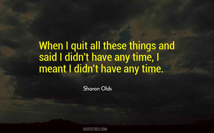 Sharon Olds Quotes #1279957