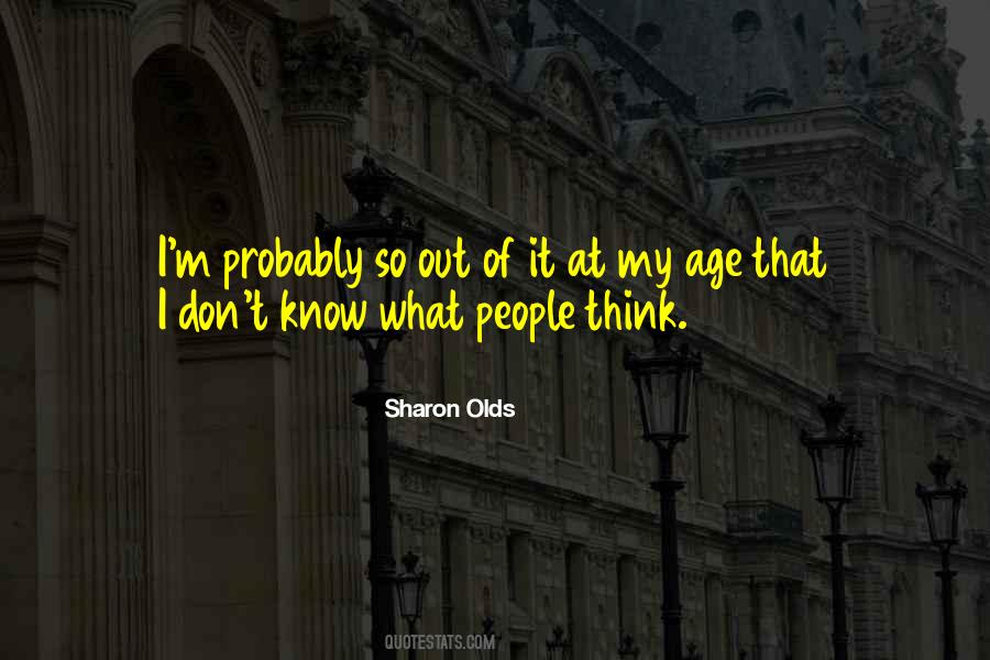 Sharon Olds Quotes #662989