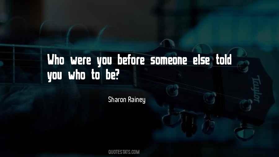 Sharon Rainey Quotes #162769