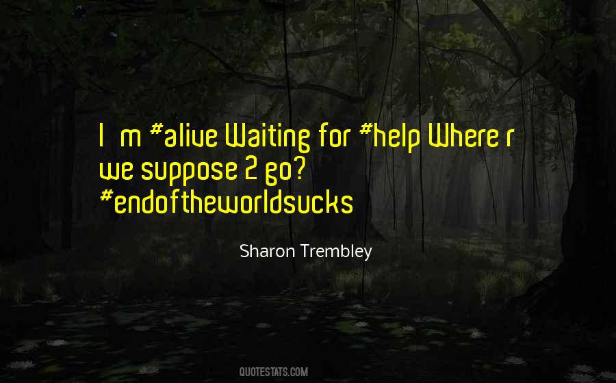 Sharon Trembley Quotes #1623064