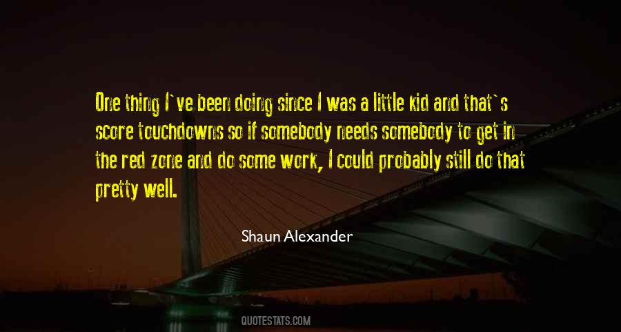 Shaun Alexander Quotes #1281298
