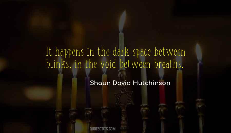 Shaun David Hutchinson Quotes #1674102