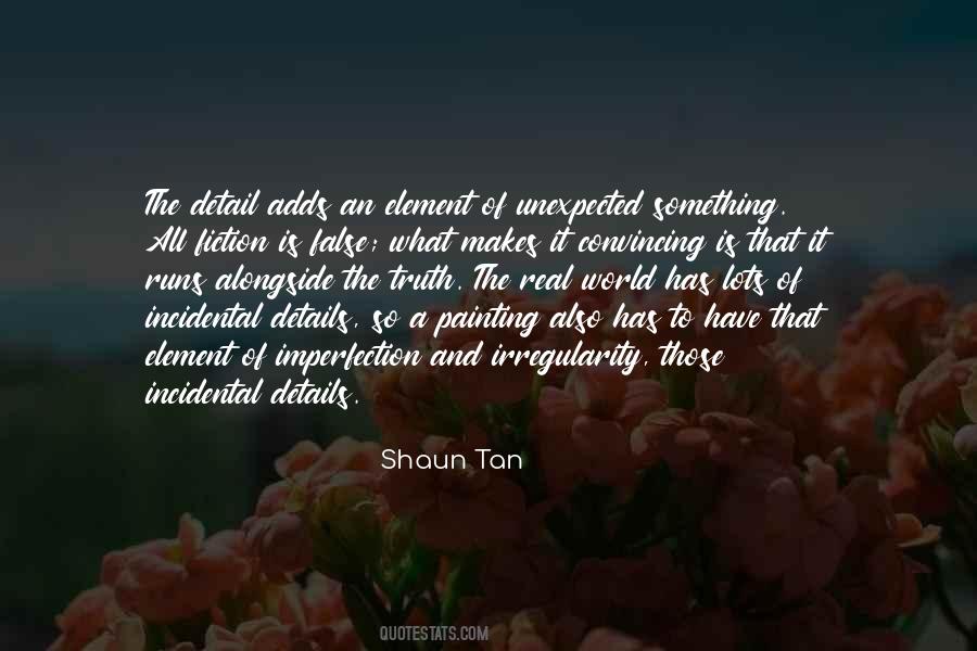 Shaun Tan Quotes #1718640